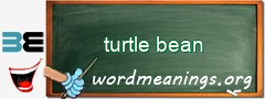 WordMeaning blackboard for turtle bean